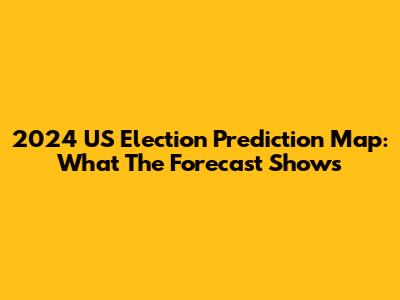 2024 US Election Prediction Map: What The Forecast Shows