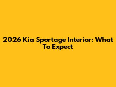 2026 Kia Sportage Interior: What To Expect