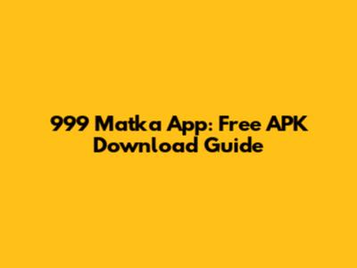 999 Matka App: Free APK Download Guide