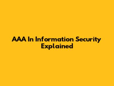 AAA In Information Security Explained