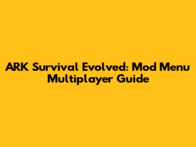 ARK Survival Evolved: Mod Menu Multiplayer Guide