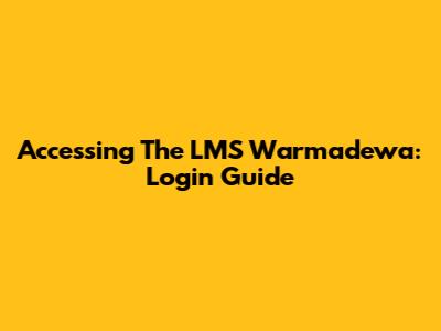 Accessing The LMS Warmadewa: Login Guide