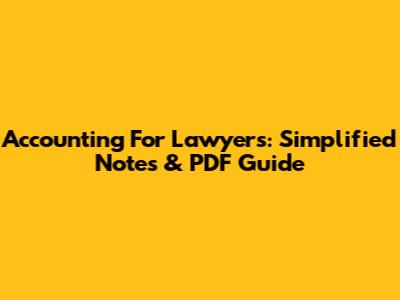 Accounting For Lawyers: Simplified Notes & PDF Guide