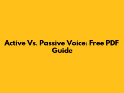 Active Vs. Passive Voice: Free PDF Guide