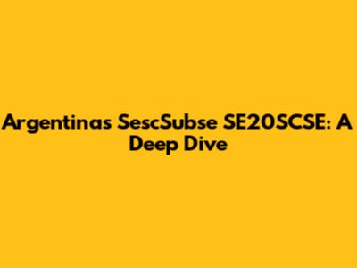 Argentina's SescSubse SE20SCSE: A Deep Dive