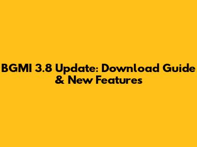 BGMI 3.8 Update: Download Guide & New Features