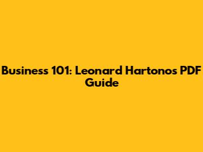 Business 101: Leonard Hartono's PDF Guide