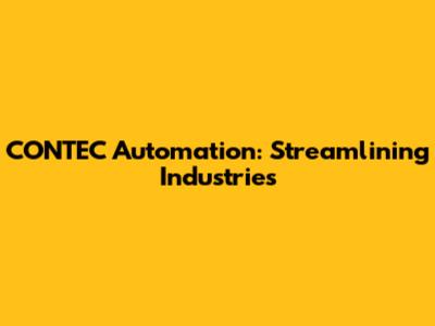 CONTEC Automation: Streamlining Industries