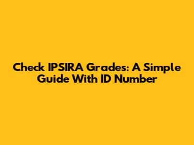 Check IPSIRA Grades: A Simple Guide With ID Number