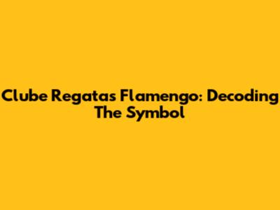 Clube Regatas Flamengo: Decoding The Symbol