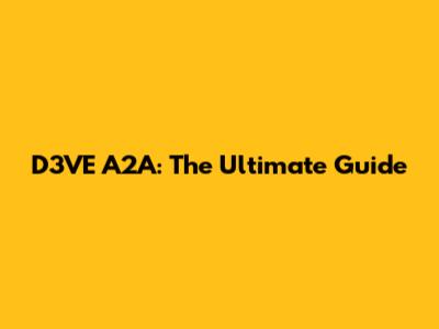 D3VE A2A: The Ultimate Guide