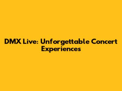 DMX Live: Unforgettable Concert Experiences