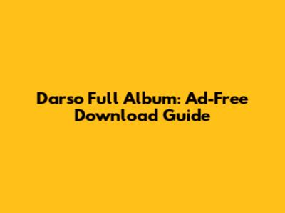 Darso Full Album: Ad-Free Download Guide