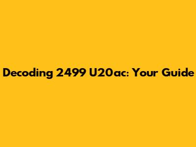Decoding 2499 U20ac: Your Guide