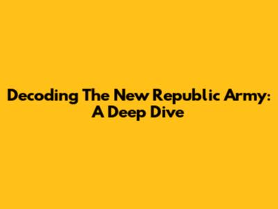 Decoding The New Republic Army: A Deep Dive