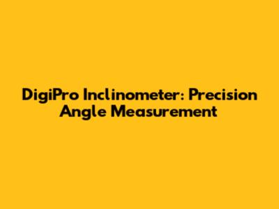 DigiPro Inclinometer: Precision Angle Measurement