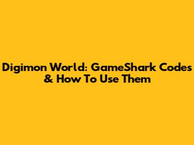 Digimon World: GameShark Codes & How To Use Them