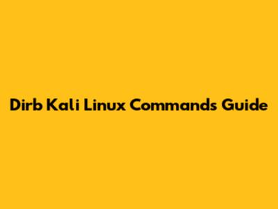 Dirb Kali Linux Commands Guide
