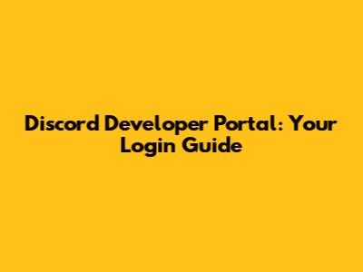 Discord Developer Portal: Your Login Guide