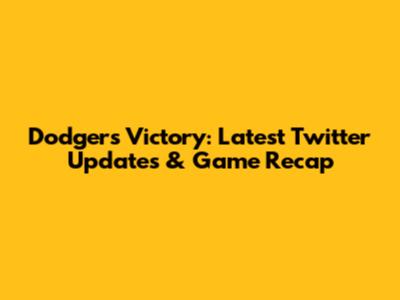 Dodgers Victory: Latest Twitter Updates & Game Recap