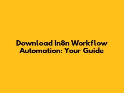 Download In8n Workflow Automation: Your Guide