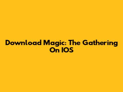 Download Magic: The Gathering On IOS