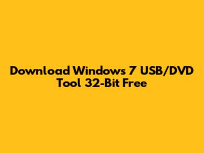 Download Windows 7 USB/DVD Tool 32-Bit Free
