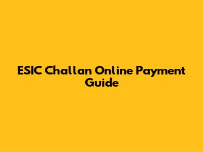 ESIC Challan Online Payment Guide