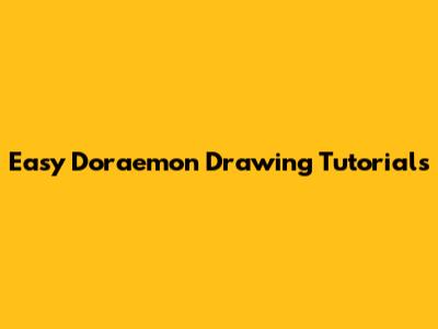 Easy Doraemon Drawing Tutorials