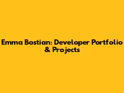 Emma Bostian: Developer Portfolio & Projects