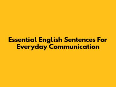 Essential English Sentences For Everyday Communication