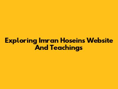 Exploring Imran Hosein's Website And Teachings