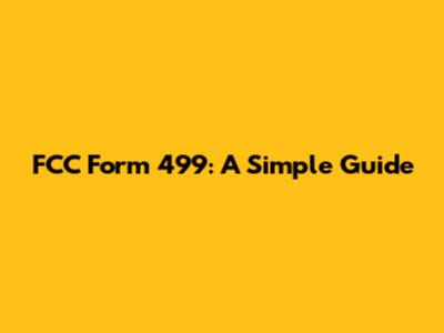 FCC Form 499: A Simple Guide