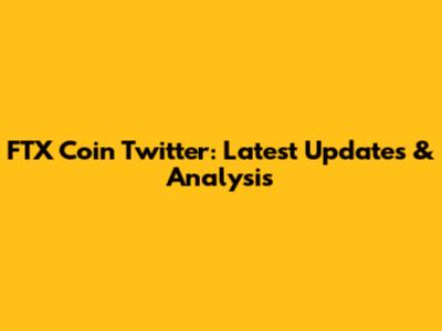 FTX Coin Twitter: Latest Updates & Analysis