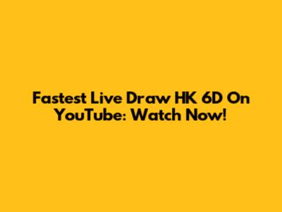 Fastest Live Draw HK 6D On YouTube: Watch Now!