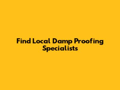 Find Local Damp Proofing Specialists