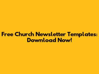 Free Church Newsletter Templates: Download Now!