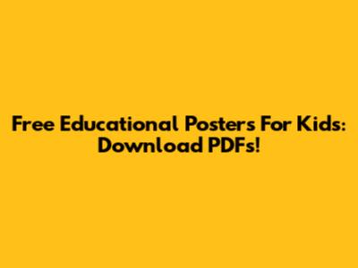 Free Educational Posters For Kids: Download PDFs!