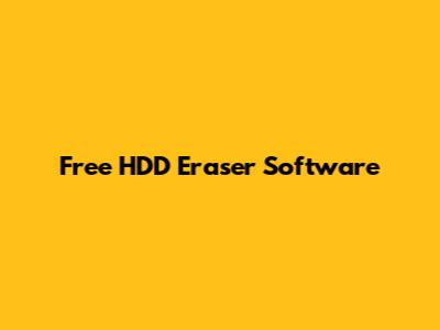 Free HDD Eraser Software