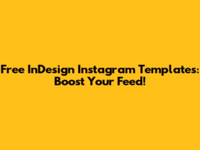 Free InDesign Instagram Templates: Boost Your Feed!
