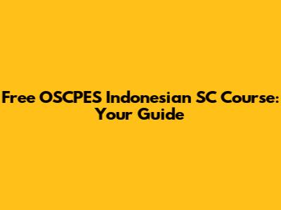 Free OSCPES Indonesian SC Course: Your Guide