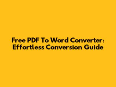 Free PDF To Word Converter: Effortless Conversion Guide