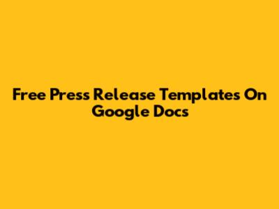 Free Press Release Templates On Google Docs
