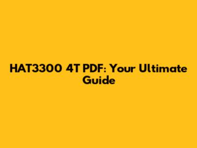 HAT3300 4T PDF: Your Ultimate Guide