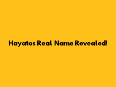 Hayato's Real Name Revealed!
