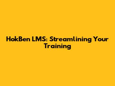 HokBen LMS: Streamlining Your Training