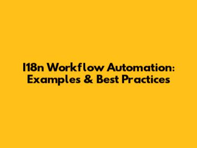 I18n Workflow Automation: Examples & Best Practices