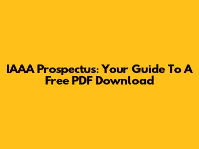 IAAA Prospectus: Your Guide To A Free PDF Download
