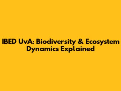 IBED UvA: Biodiversity & Ecosystem Dynamics Explained