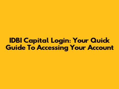 IDBI Capital Login: Your Quick Guide To Accessing Your Account